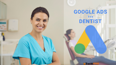 Google Ads for Dentist_Techifox